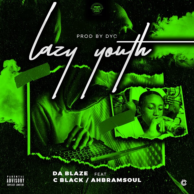 Lazy Youth - Da Blaze x C Black x Abramsoul