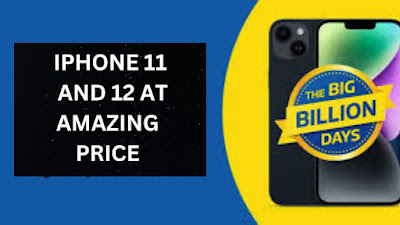 iphone 11 big billion day price 2023, iphone 11 big billion day price 2023 in india, iphone 12 big billion day price 2023, big billion days 2023 iphone price list, Big Discounts on Apple iPhones During Flipkart Big Billion Days Sale ; price cuts on iphone 11