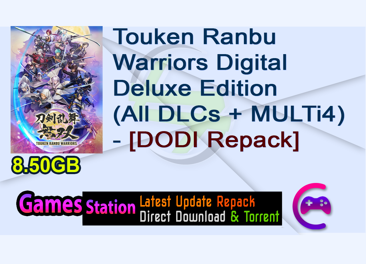 Touken Ranbu Warriors Digital Deluxe Edition (All DLCs + MULTi4) - [DODI Repack]