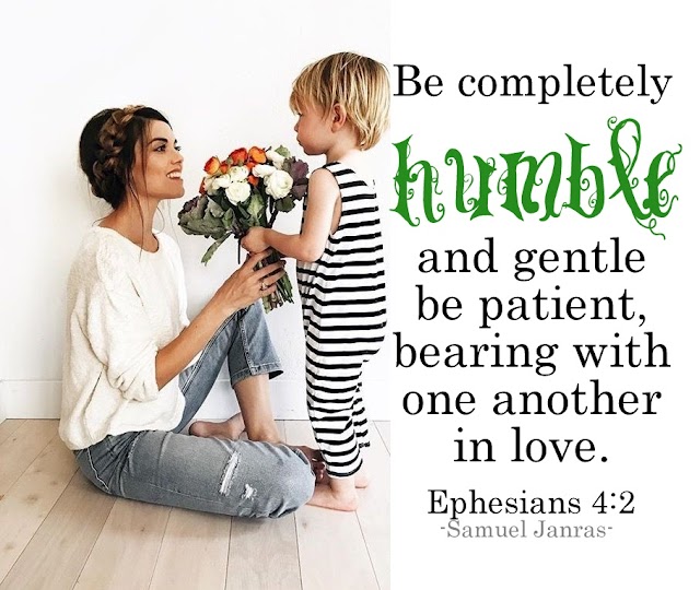 Humble | Gentle | Patient | Love - Bible Verse, Quotes - Ephesians