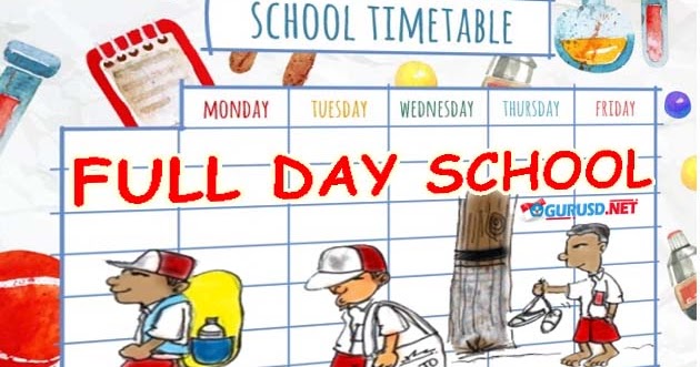 Jadwal Full Day School SD/SMP/SMA dan SMK Terbaru - Update 