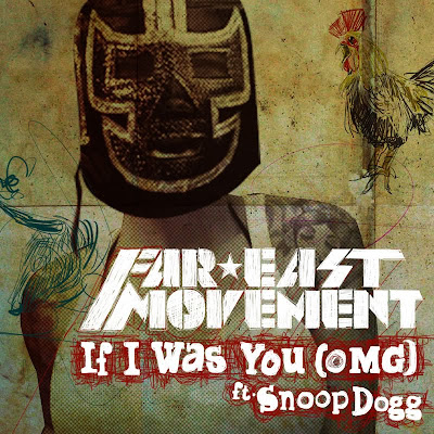 Photo Far East Movement feat. Snoop Dogg - If I Was You (OMG) Picture & Image