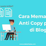 Cara Memasang Anti Copy Paste di Blog Dengan Mudah