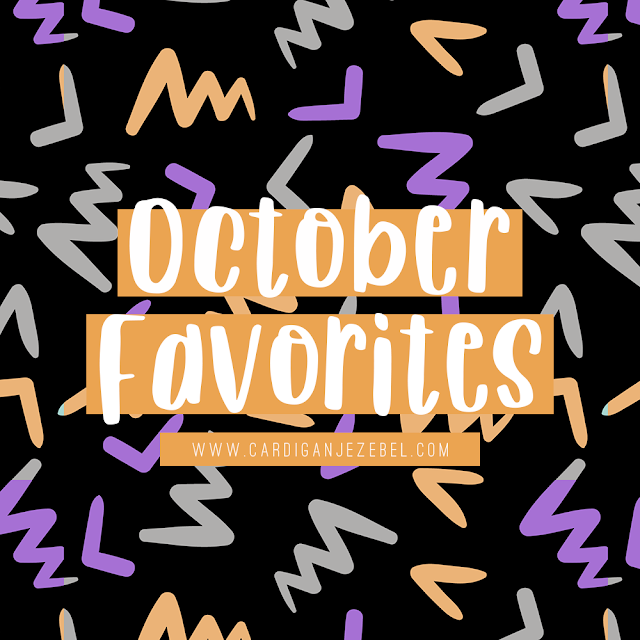 October Favorites || Blogtober