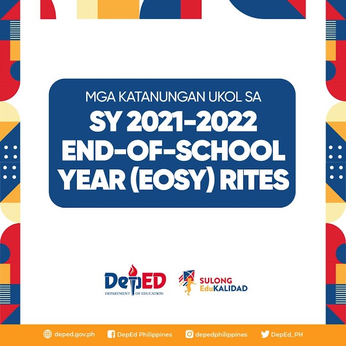 Mga Katanungan sa SY 2021-2022 End of School Year (EOSY) Rites 