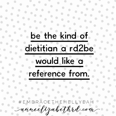 "Be the kind of dietitian a RD2Be would like a reference from" in black letters on a polka dot background
