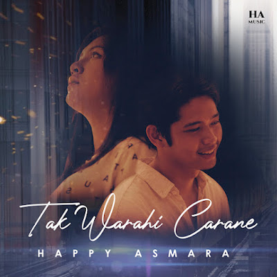 Tak Warahi Carane - Happy Asmara