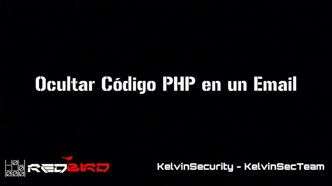 Ocultar código PHP en un Email | KelvinSecurity 