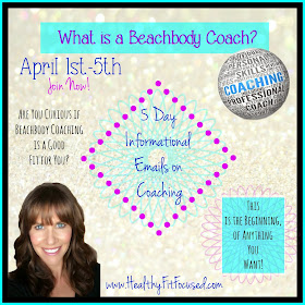 What is a Beachbody Coach, 5 Day Sneak Peek, Earn an Income from home, Changing lives everyday! - www.HealthyFitFocused.com 