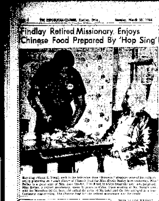 Climbing My Family Tree: Findlay Retired Missionary Enjoys Chinese Food Prepared by 'Hop Sing' 30 March 1964 The Findlay Republican Courier p. 4