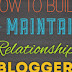 How to build relationships with bloggers?