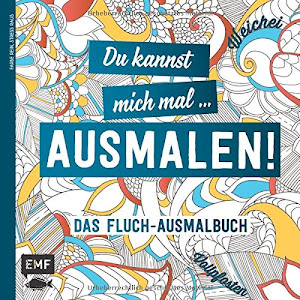 Du kannst mich mal ... ausmalen!: Das Fluch-Ausmalbuch