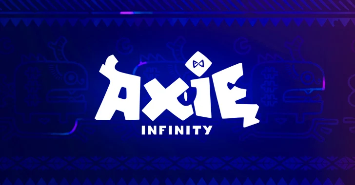 Hackers Used Fake Job Offer to Hack and Steal $540 Million from Axie Infinity
