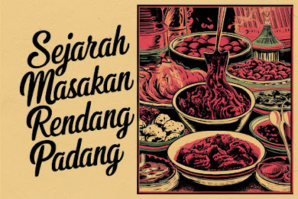 Sejarah Masakan Rendang Padang