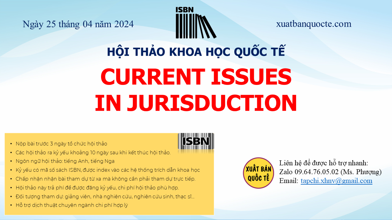 25/04/2024 - Hội thảo khoa học quốc tế CURRENT ISSUES IN JURISDUCTION