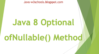 Java 8 Optional ofNullable() Method Example