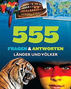 555 Fragen & Antworten Länder + Völker