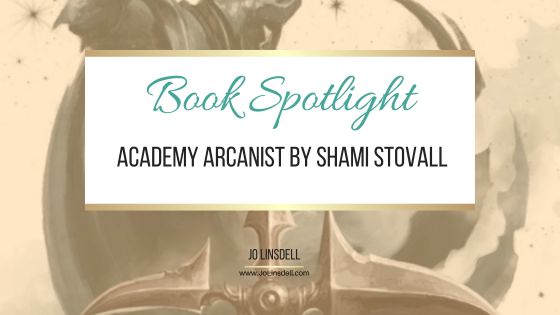 Book Spotlight Academy Arcanist by Shami Stovall