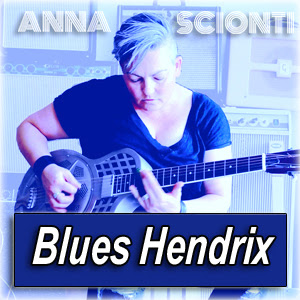 ANNA SCIONTI · by Blues 

Hendrix