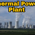 What is Thermal  Power Plants? How do works Of Thermal Power Plant?  Also, what is Its Advantage & Disadvantage, Application?