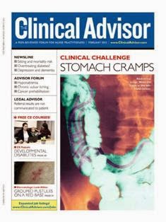 The Clinical Advisor - February 2015 | ISSN 1524-7317 | PDF MQ | Mensile | Professionisti | Medicina | Salute | Infermieristica
The Clinical Advisor is a monthly journal for nurse practitioners and physician assistants in primary care. Its mission is to keep practitioners up to date with the latest information about diagnosing, treating, managing, and preventing conditions seen in a typical office-based primary-care setting.