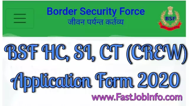 BSF HC, SI, CT (CREW) Application Form 2020