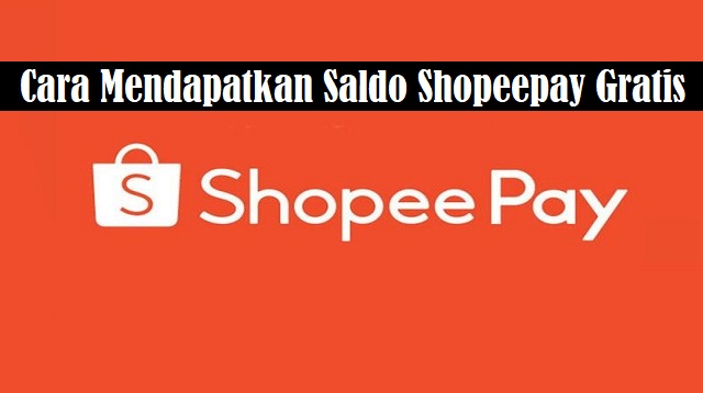 Cara Mendapatkan Saldo Shopeepay Gratis