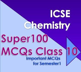 ICSE CHEMISTRY Important MCQs Super100 MCQs