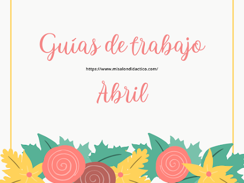 Guías de trabajo mensuales de abril para todos los grados