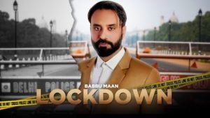 Lockdown Lyrics – Punjabi Song Lyrics Babbu Maan