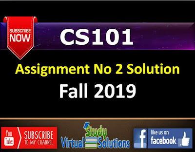 CS101 Assignment No 2 Solution and discussion Fall 2019