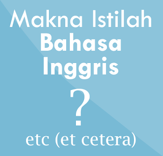 Daftar Lengkap Istilah Dalam Bahasa Inggris