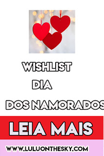 Wishlist dia dos namorados