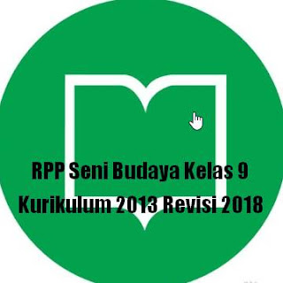  dalam Format Word Download File DOCX sekaligus dengan Prota RPP Seni Budaya Kelas 9 Kurikulum 2013 Revisi 2018