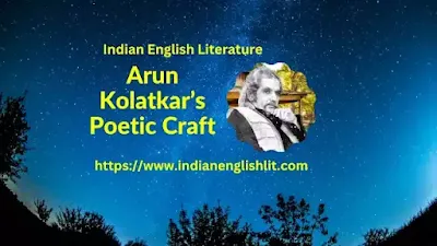 Arun Kolatkar’s Poetic Craft