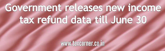 government-releases-new-income-tax-refund-data-till-june-30