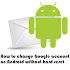 How to change Google account on Android without hard reset