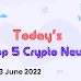 Today's Top 5 Crypto News [ 3 June 2022 ] -  JustNews 