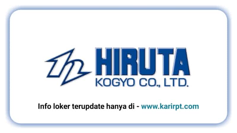 Info Loker PT Hiruta Kogyo Indonesia Kiic