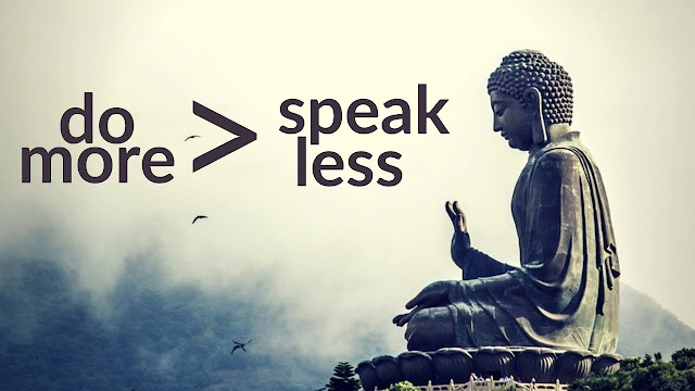 Speak less, Do more