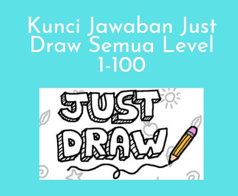 Kunci Jawaban Just Draw Semua Level 1-100