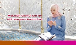 Makalah Ulumul Quran: Mengenal Munasabah
