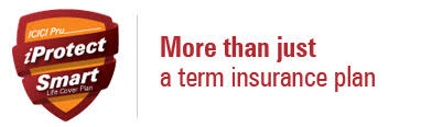 ICICI Pru iProtect Smart Term Insurance Plan - affordable premium payments