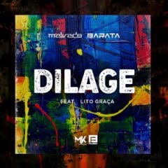 Malvado & Barata - Dilage (feat. Lito Graça) (2018) 