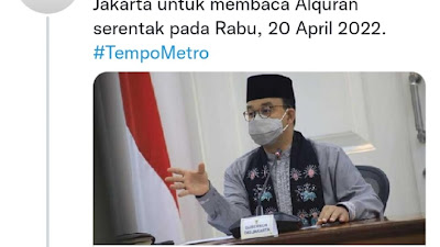 Ada yang' Kepanasan' Anies Ajak Warga Baca Quran Bersama, Tuding Tunggangi Agama hingga Hidupkan HTI