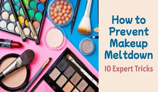 How to Keep Your Makeup from Melting