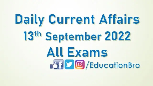 daily-current-affairs-13th-september-2022-for-all-government-examinations