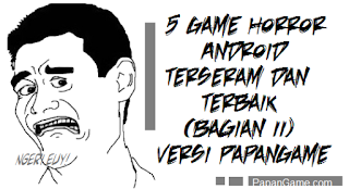 Game terseram android 2