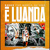 É Luanda ft Márcia Antunes [WWW.LUENANEWS.BLOGSPOT.COM]