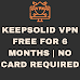 KeepSolid VPN Free For 6 Months | No Card Required